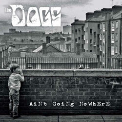 Ain't Goin Nowhere
