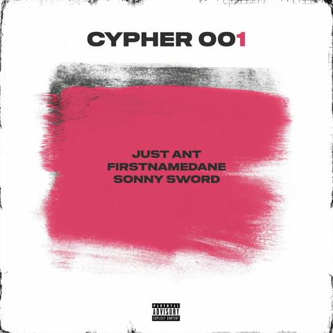 Cypher 001 (feat. FirstNameDane & Sonny Sword)