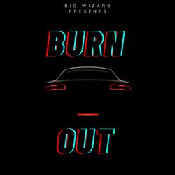 BURN OUT