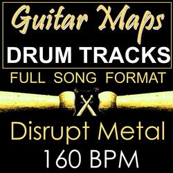 Disrupt Metal Drum Track 160 BPM Instrumental Drum Beat for Bass Guitar