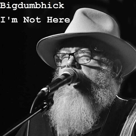I'm Not Here