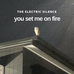 You set me on fire