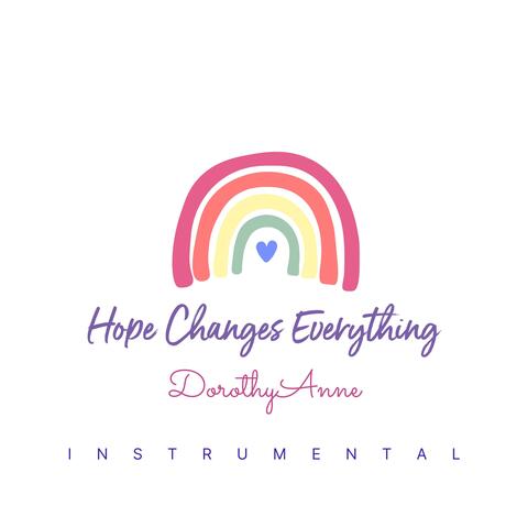 Hope Changes Everything (Instrumental Version)