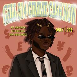 514 GIMME CASH NOW