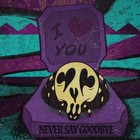 Never Say Goodbye