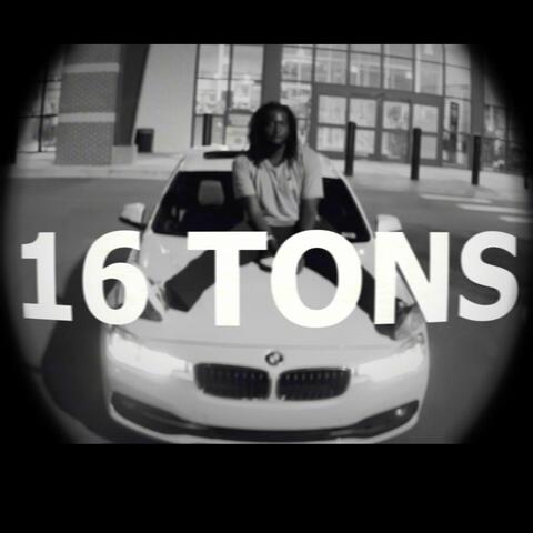 16 TONS / RUSH