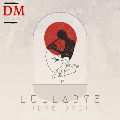 Lullabye (Bye Bye)