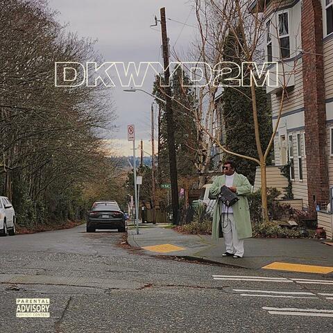 DKWYD2M (feat. Lord Cinic)