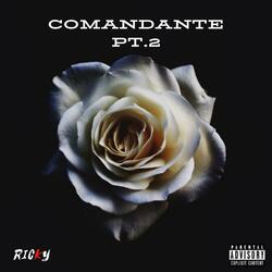 Comandante Pt. 2