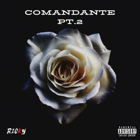 Comandante Pt. 2