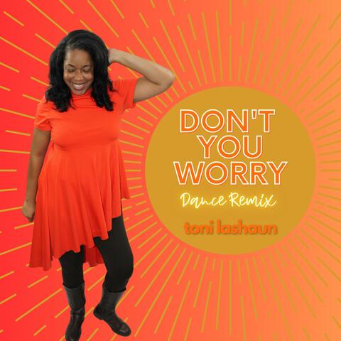Don't You Worry (Dance Remix)
