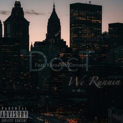 We Runnin (feat. Koraah & Koncept)