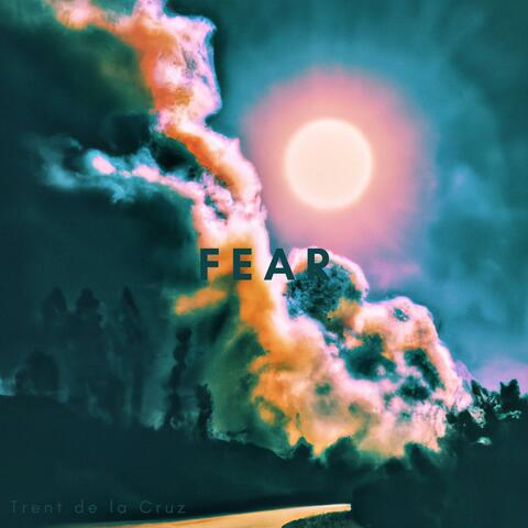 Fear.