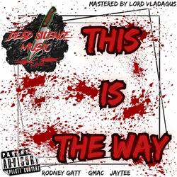 This Is The Way (feat. Gmac, Rodney Gatt & Jaytee Ultimate)