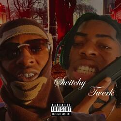 Switchy Twerk (feat. Certified Trapper)