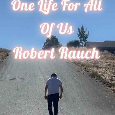 One Life For All of Us