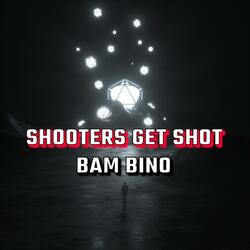 Shooters Get Shot