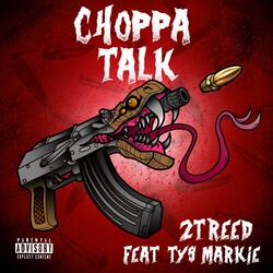Choppa Talk (feat. TYS Markie)