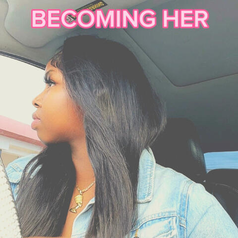 Becoming Her