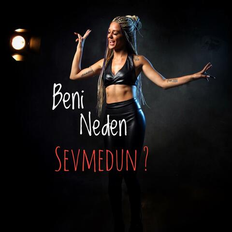 Beni Neden Sevmedun