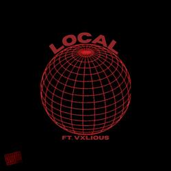 LOCAL (feat. Vxlious)