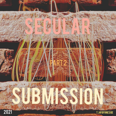 Secular Submission, Pt. 2