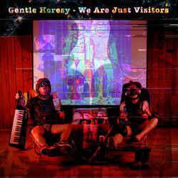 We Are Just Visitors