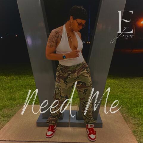 Need Me