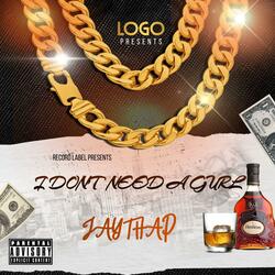 I Don't Need A Girl