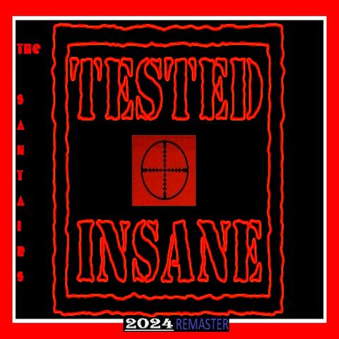 Tested Insane (2024 Remaster)
