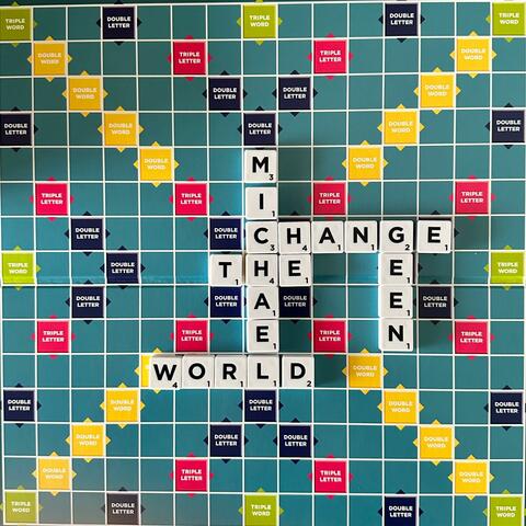 Change the world