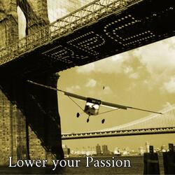 Lower Your Passion