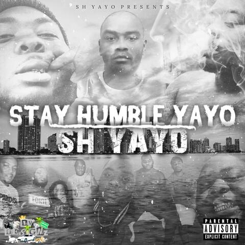 Stay humble yayo
