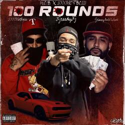 100 Rounds (feat. GrimeyAssWicked & 3000HOTBOIII)