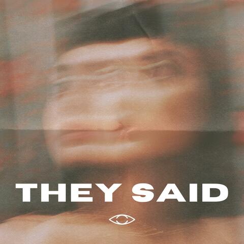 They Said