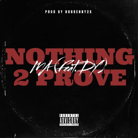 Nothing 2 Prove (feat. DY)