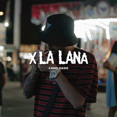 X LA LANA