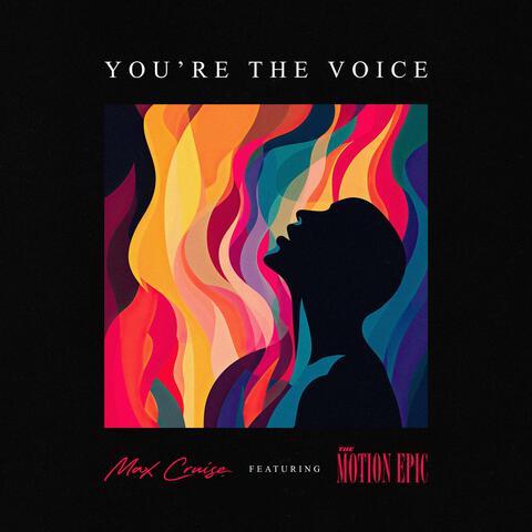 You're The Voice (feat. The Motion Epic)
