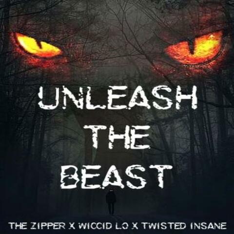 Unleash The Beast (feat. Twisted Insane & The Zipper)
