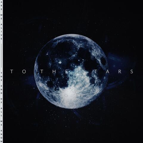 To The Stars