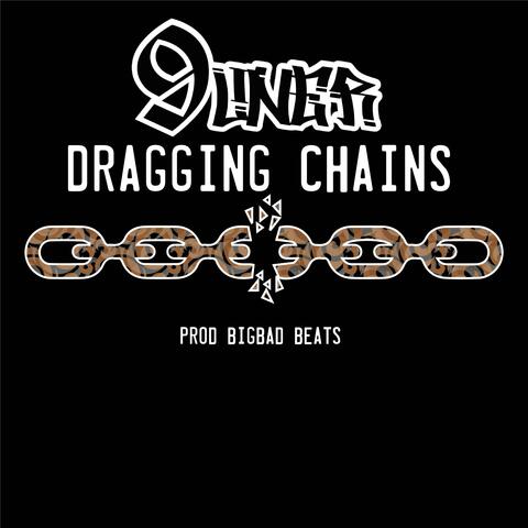Dragging Chains