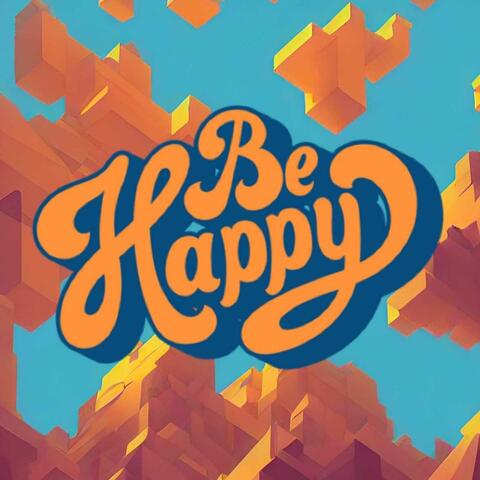 Be Happy