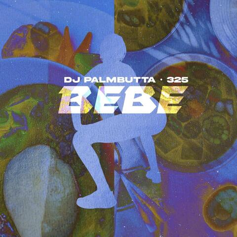 BEBE (feat. DJ Palm Butta)