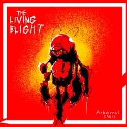 The Living Blight