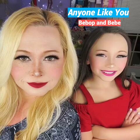 Anyone Like You (feat. Bebop Bardough)