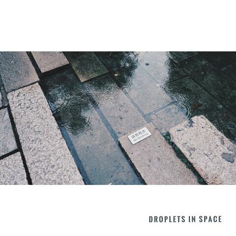 Droplets in Space (feat. Yu Hang)