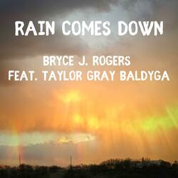 Rain Comes Down (feat. Taylor Gray Baldyga)