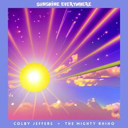 Sunshine Everywhere (feat. The Mighty Rhino)