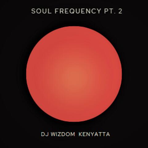 Soul Frequency, Pt. 2