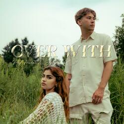Over With (feat. Jessyka K)